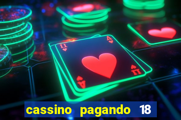 cassino pagando 18 reais no cadastro